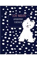 Dog Walker Appointment Scheduler: Undated Daily Organizer for Pet Sitters