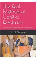 ReST Method of Conflict Resolution