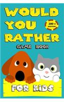 would you rather game book 200+ Questions for kids