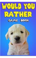 would you rather game book: Would you rather questions fun games, Silly and Hilarious Questions, Themed Interactive and Family friendly question game for boys, girls, kids, tee