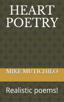 Heart Poetry: Realistic poems!