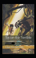 Tarzan the Terrible- By Edgar Rice(Annotated)