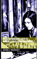 Chess improvement with US Women's Chess Champion volume 1