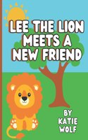 Lee The Lion Makes A New Friend
