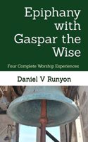 Epiphany with Gaspar the Wise