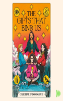 Gifts That Bind Us