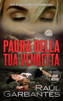 Paura della tua vendetta