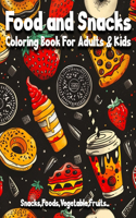 Food and Snacks Coloring Book For Adults & Kids