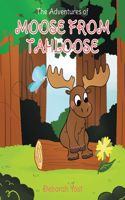 Adventures of Moose From Tahloose