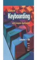 Glencoe Keyboarding with Computer Applications Lessons 1-150, Student Edition, Office 2000 Solutions Manual