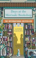 Days at the Morisaki Bookshop : The International Bestseller for lovers of Before the Coffee Gets Cold: A charming and uplifting story on the healing power of books PAPERBACK