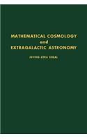 Mathematical Cosmology and Extragalactic Astronomy: (68 Pure and Applied Mathematics)