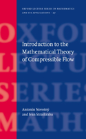 Introduction to the Mathematical Theory of Compressible Flow: (27 Oxford Lecture Series in Mathematics and Its Applications)
