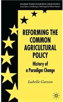 Reforming the Common Agricultural Policy