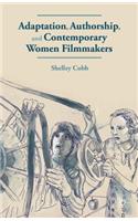 Adaptation, Authorship, and Contemporary Women Filmmakers