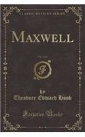 Maxwell, Vol. 1 of 2 (Classic Reprint)