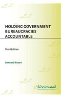 Holding Government Bureaucracies Accountable