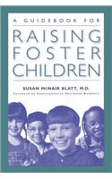A Guidebook for Raising Foster Children