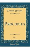 Procopius, Vol. 3 (Classic Reprint)