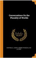 Conversations On the Plurality of Worlds
