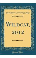 Wildcat, 2012 (Classic Reprint)