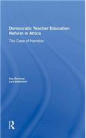 Democratic Teacher Education Reforms In Namibia