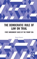 Democratic Rule of Law on Trial