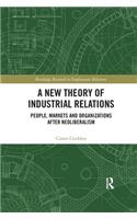 A New Theory of Industrial Relations