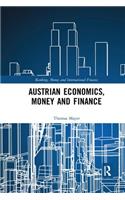 Austrian Economics, Money and Finance