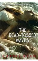 The Dead-Tossed Waves