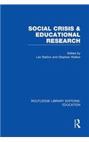 Social Crisis and Educational Research (RLE Edu L)