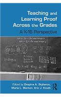 Teaching and Learning Proof Across the Grades