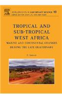 Tropical and Sub-Tropical West Africa - Marine and Continental Changes During the Late Quaternary: Volume 10