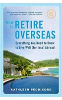 How to Retire Overseas