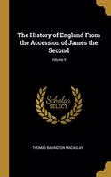 The History of England From the Accession of James the Second; Volume V