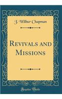 Revivals and Missions (Classic Reprint)