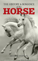 History and Romance of the Horse
