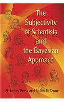 Subjectivity of Scientists and the Bayesian Approach