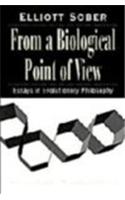 From a Biological Point of View: Essays in Evolutionary Philosophy(Cambridge Studies in Philosophy and Biology)