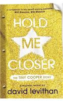Hold Me Closer: The Tiny Cooper Story