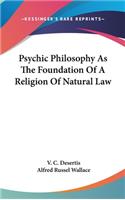 Psychic Philosophy As The Foundation Of A Religion Of Natural Law
