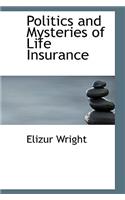 Politics and Mysteries of Life Insurance