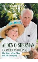Alden O. Sherman, an American Original