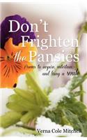 Don't Frighten the Pansies