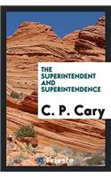 The Superintendent and Superintendence