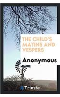 The Child's Matins and Vespers