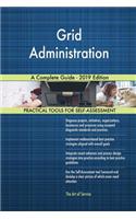 Grid Administration A Complete Guide - 2019 Edition