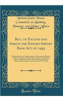 Bill to Extend and Amend the Export-Import Bank Act of 1945: Hearings Before the Subcommittee on International Finance, Trade and Monetary Policy of the Committee on Banking, Finance and Urban Affairs, House of Representatives, Ninety-Ninth Congres