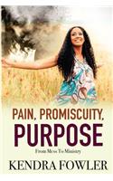 Pain, Promiscuity, Purpose