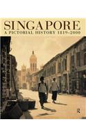 Singapore - A Pictorial History 1819-2000